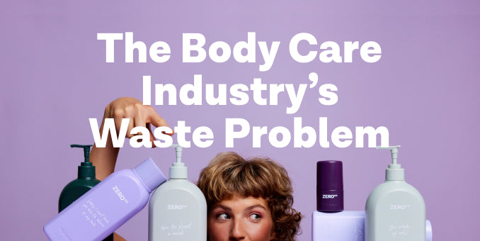 The Body Care Industry's Plastic Waste Problem